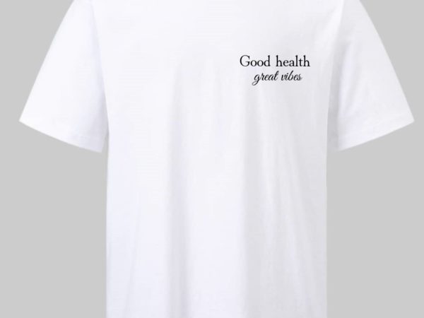 Camiseta "Good health"